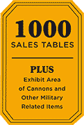 1000 sales tables, plus exhibit area of cannons and other military related items